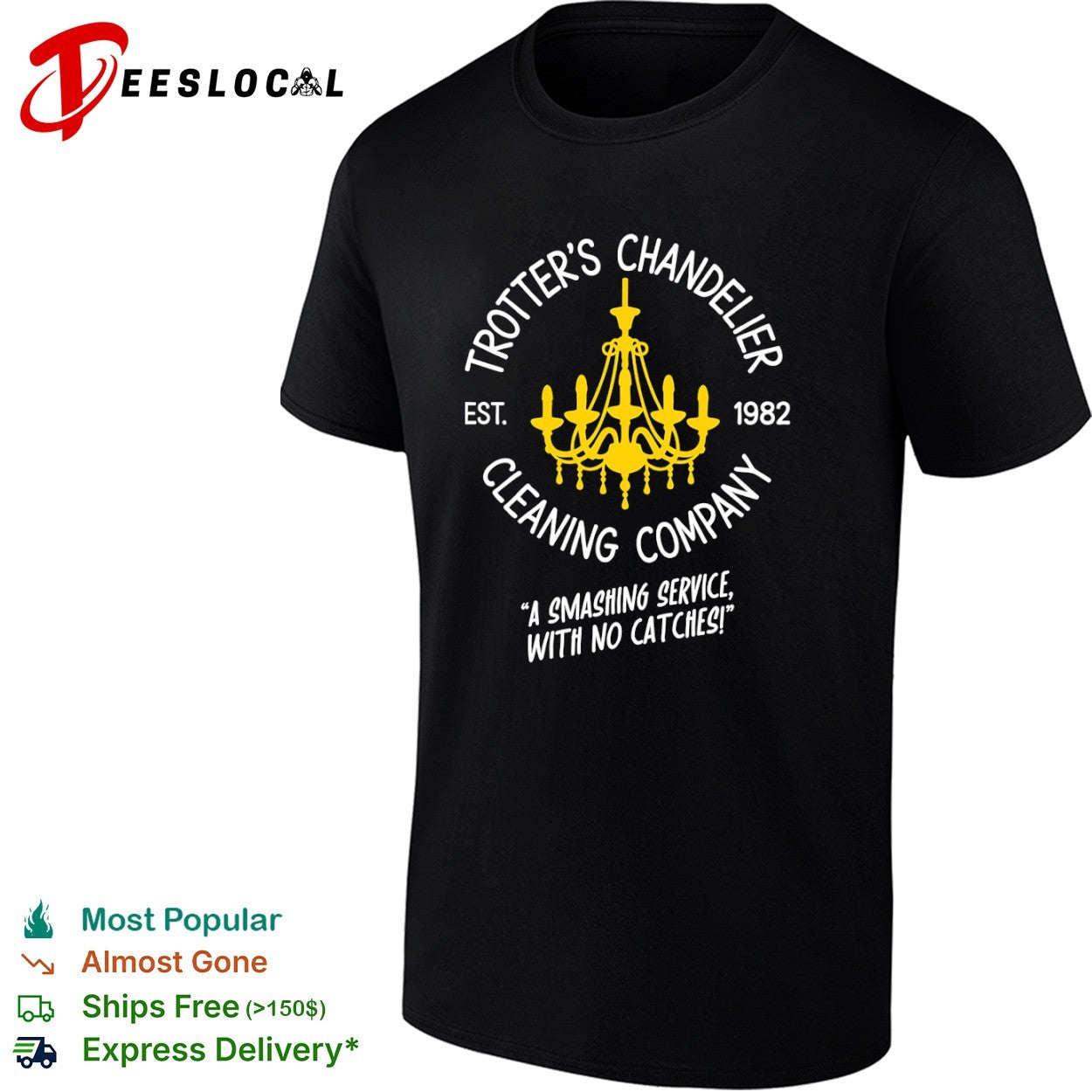 Trotter chandelier cleaning company a smashing service with no catches est 1982 shirt