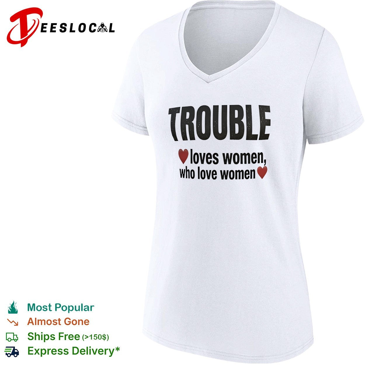 Trouble loves women who love women heart shirt