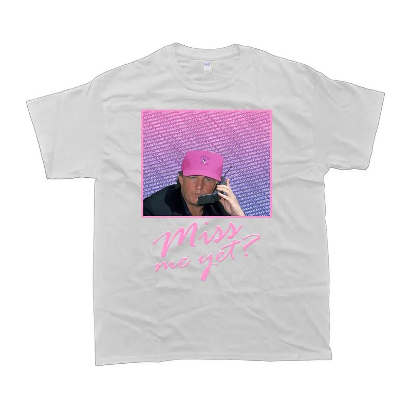 Trumm Miss Me Yet? T-Shirt - Unisex Style Tee - 100% Cotton - Menswear, T-shirt Hoodie, Sweatshirt | CiraTrend.com