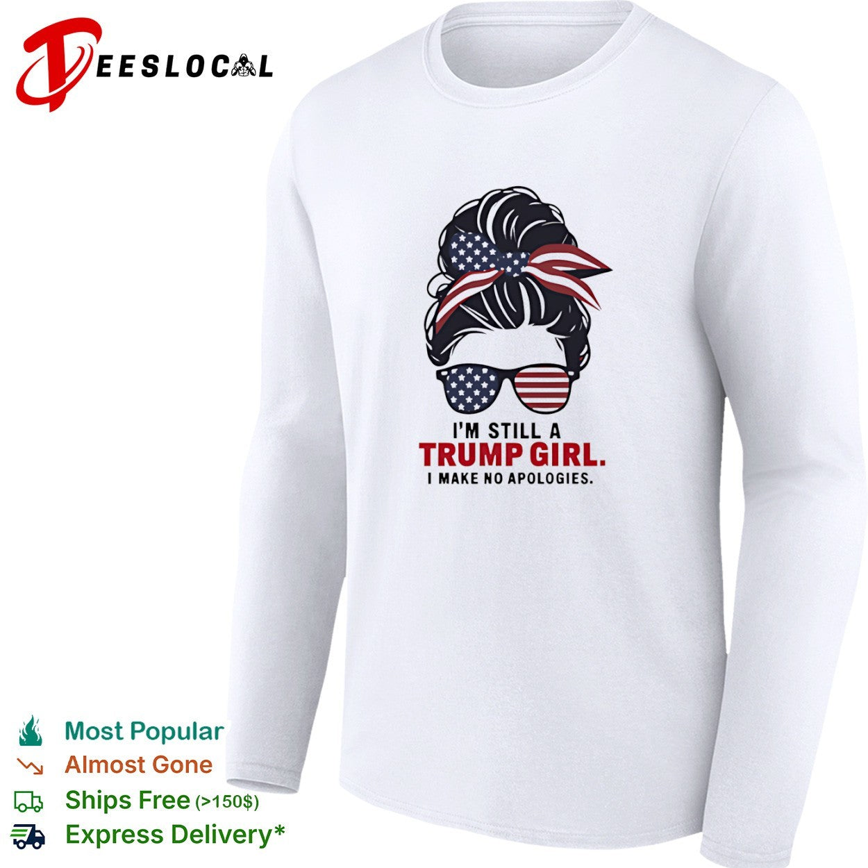Trump I am still a Trump girl i make no apologies patriotic flag design shirt