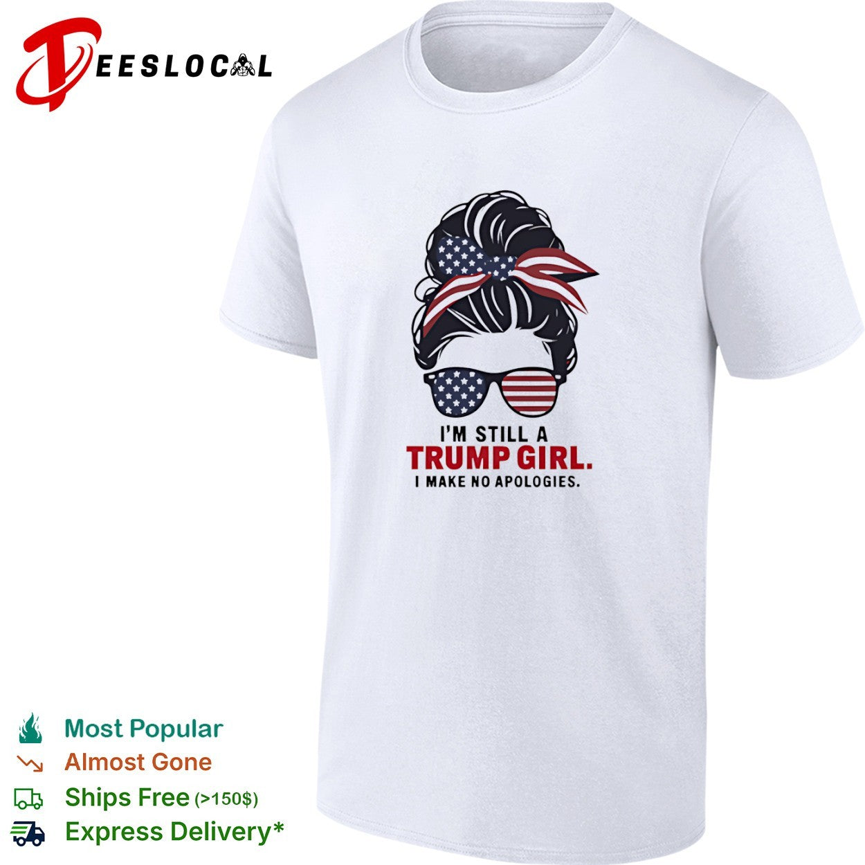 Trump I am still a Trump girl i make no apologies patriotic flag design shirt