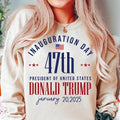 Trump Inauguration Day SHirt, Trump MAGA Election 2024, Trump 47 Sweatshirt, Inauguration Day 2025 Hoodie, 47 President...