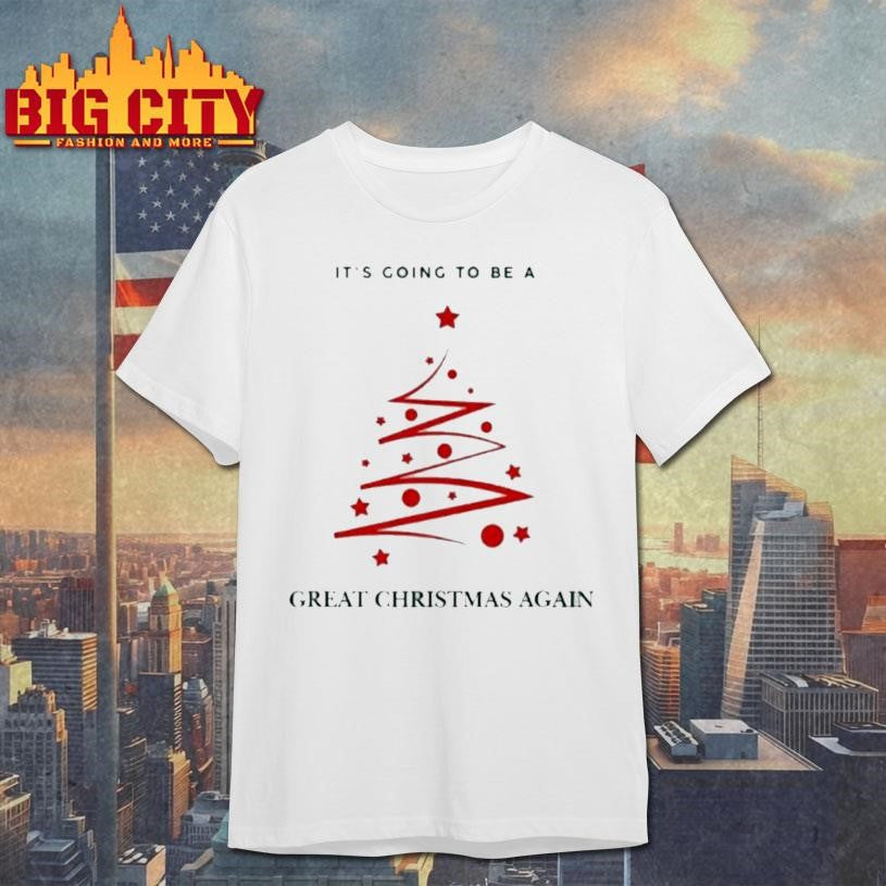 Trump Its Going To Be A Great Christmas Again Maga 2024 Shirt
