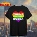 Trump Loves Bubba Clinton pride Shirt