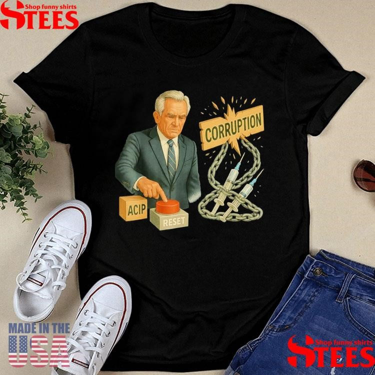 Trump Robert Kennedy Jr. Entire Cdc Meme Acip T-shirt