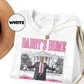 Trump Shirt Daddys Home 2024 Shirt Trump Sweatshirt Trump Gift for Republican Gift Funny Trump 2024 Tee Menswear Top...