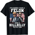 Trump Vance It's Gonna Take A Felon And A Hillbilly To Fix T-Shirt made in usa Hoodie, Sweatshirt | CiraTrend.com