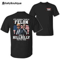 Trump Vance It's Gonna Take a Felon and a Hillbilly To Fix This T-Shirt, President Trump Will Fix It Graphic Printed...