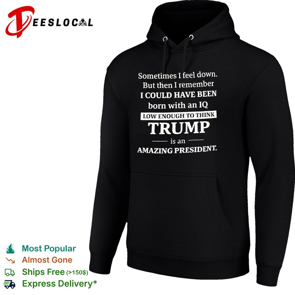 Trump typography born with an IQ low enough shirt