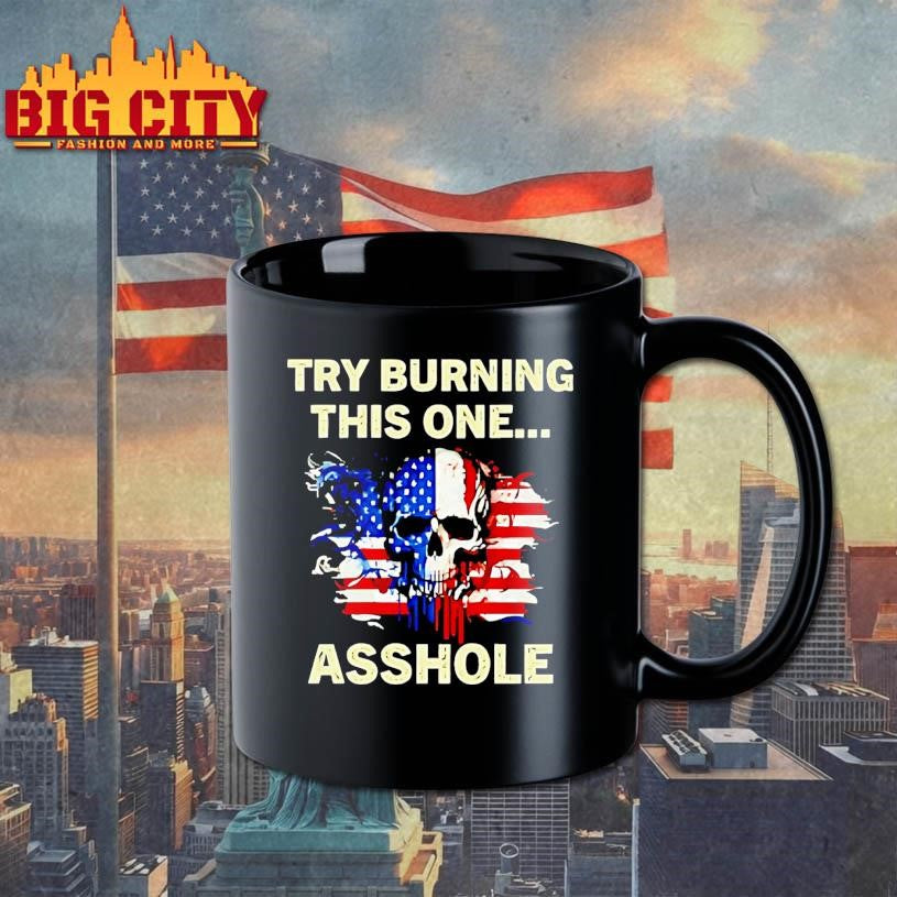 Try Burning This One Asshole American Flag Skull Shirt