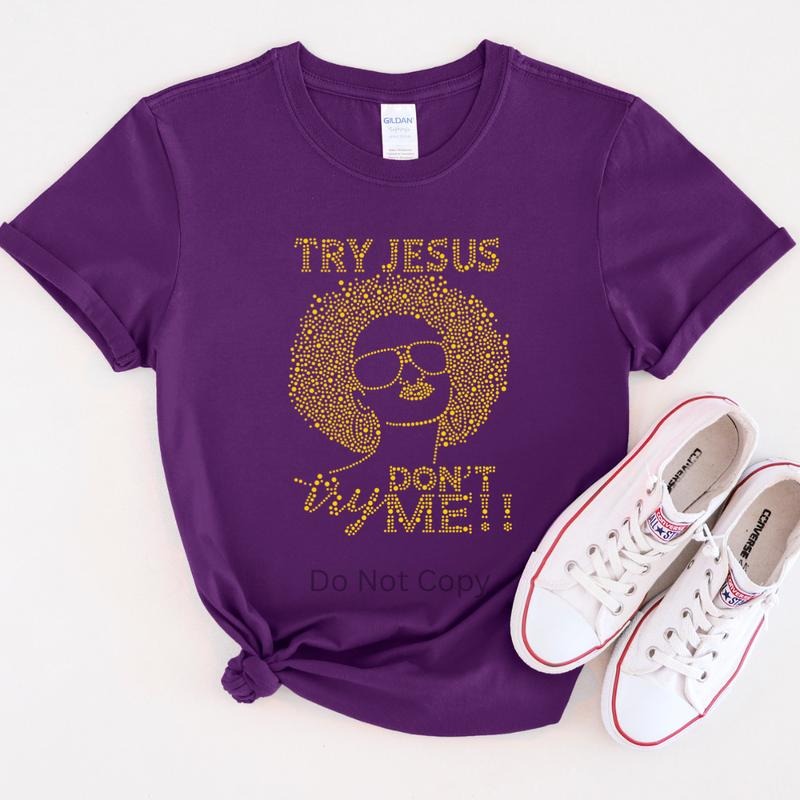 Try Jesus Dont Try Me Rhinestone Transfer ONLY - This is NOT a T Shirt