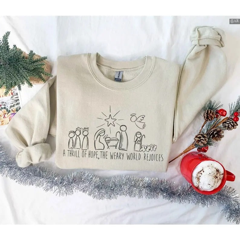 A Thrill Of Hope The Weary World Rejoices Sweatshirt/Hoodie/Tshirt, Religious Nativity  Christmas, Jesus Is The Reason Gift, Retro Crewneck, Gift For Lovers, Cotton, Trendy Womenswear Top