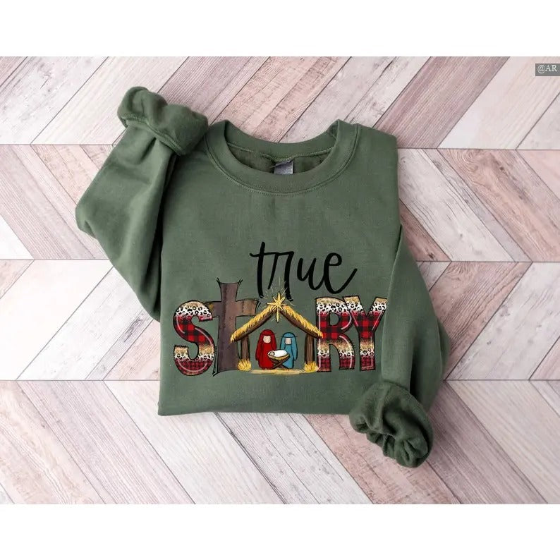 True Story Sweatshirt/Hoodie/Tshirt, True Story Christmas, Christmas Nativity Sweatshirt, Retro Crewneck, Gift For...