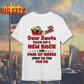 Turtle Santa Claus dear Santa please slip a new back and pair of knees under the tree for me Merry Christmas shirt
