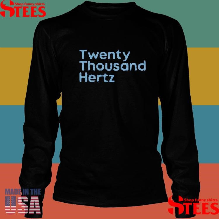 Twenty Thousand Hertz T-shirt