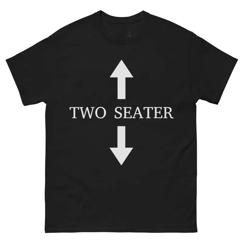 Two Seater Funny Meme T-Shirt, Trendy Streetwear Style, Casual Unisex Tee Hoodie, Sweatshirt | CiraTrend.com