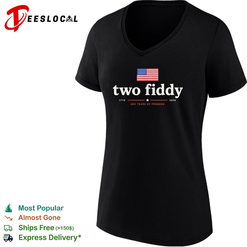 Two fiddy 250 years of freedom flag shirt