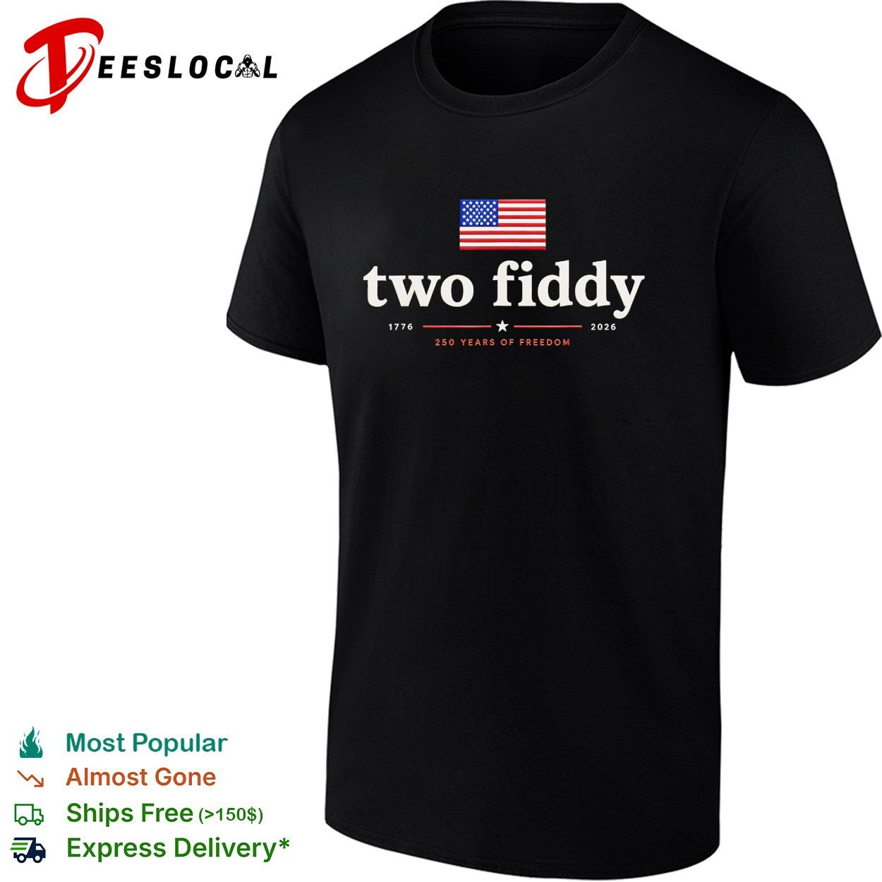 Two fiddy 250 years of freedom flag shirt