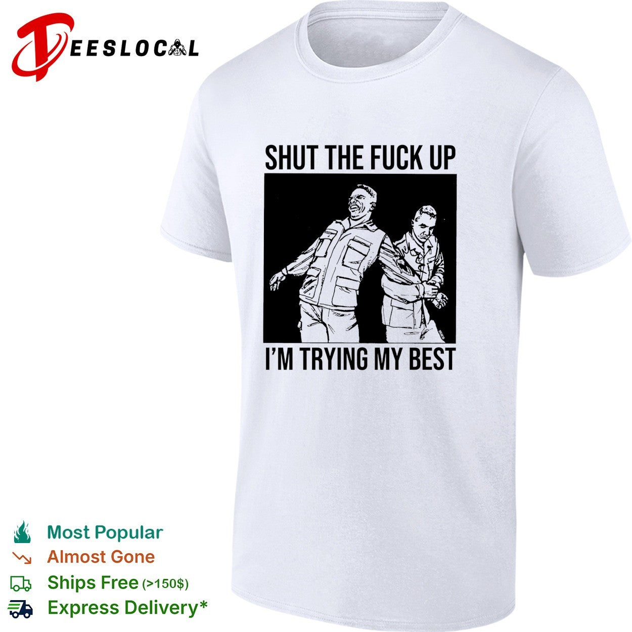 Two men shut the fuck up I’m trying my best shirt