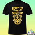 Tyson Maddux Boot Up Or Shut Up Shirt