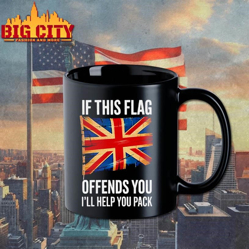 UK flag if this flag offends you I’ll help you pack shirt