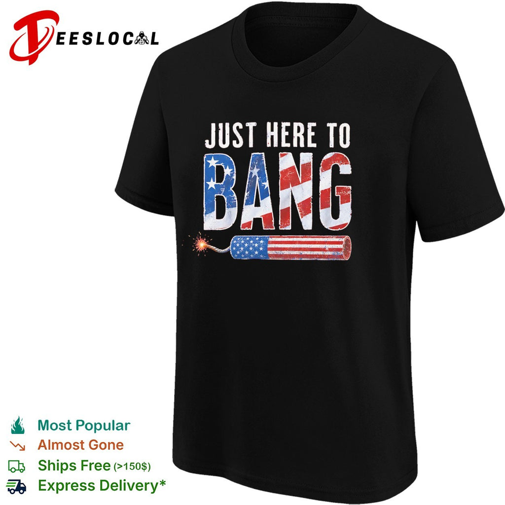 USA just here to bang dynamite shirt