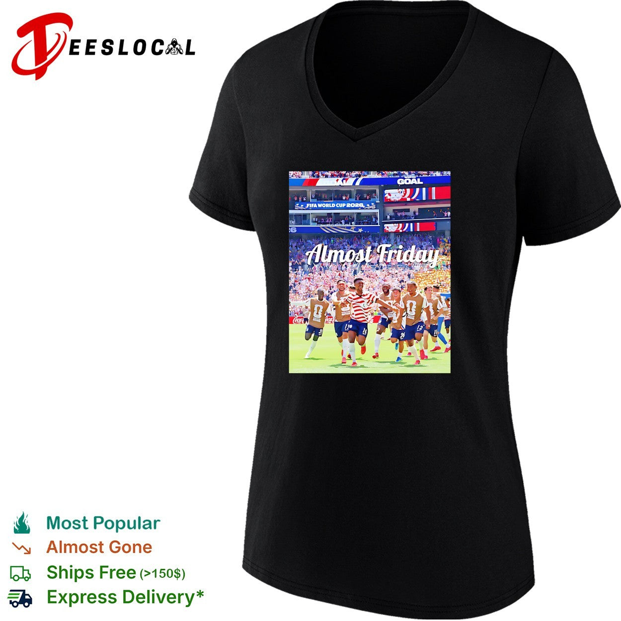USA team celebrating goal Almost Friday shirt