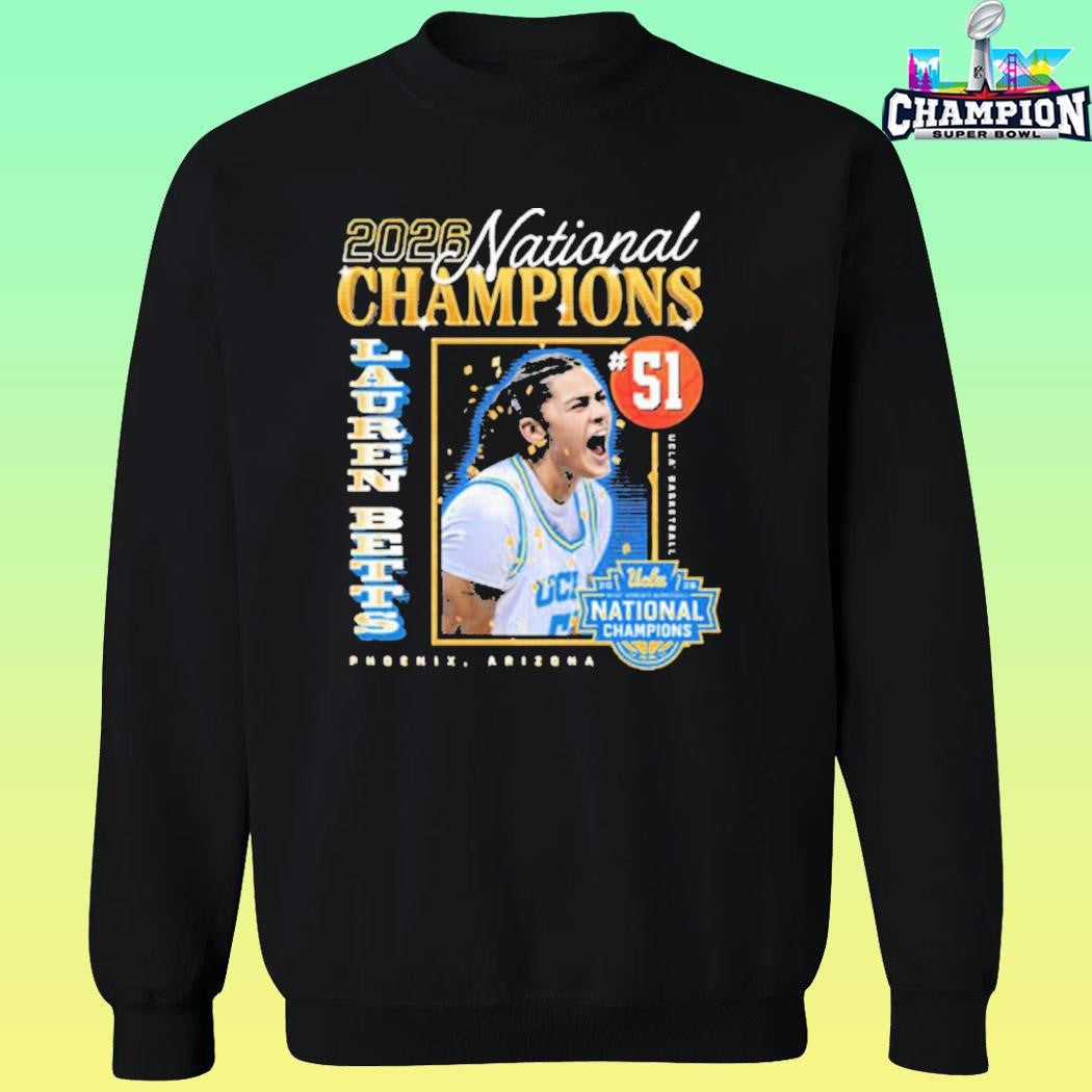 Ucla Bruins 2026 Women’s Basketball Ncaa Champions National Championship Lauren Betts National Champs Shirt