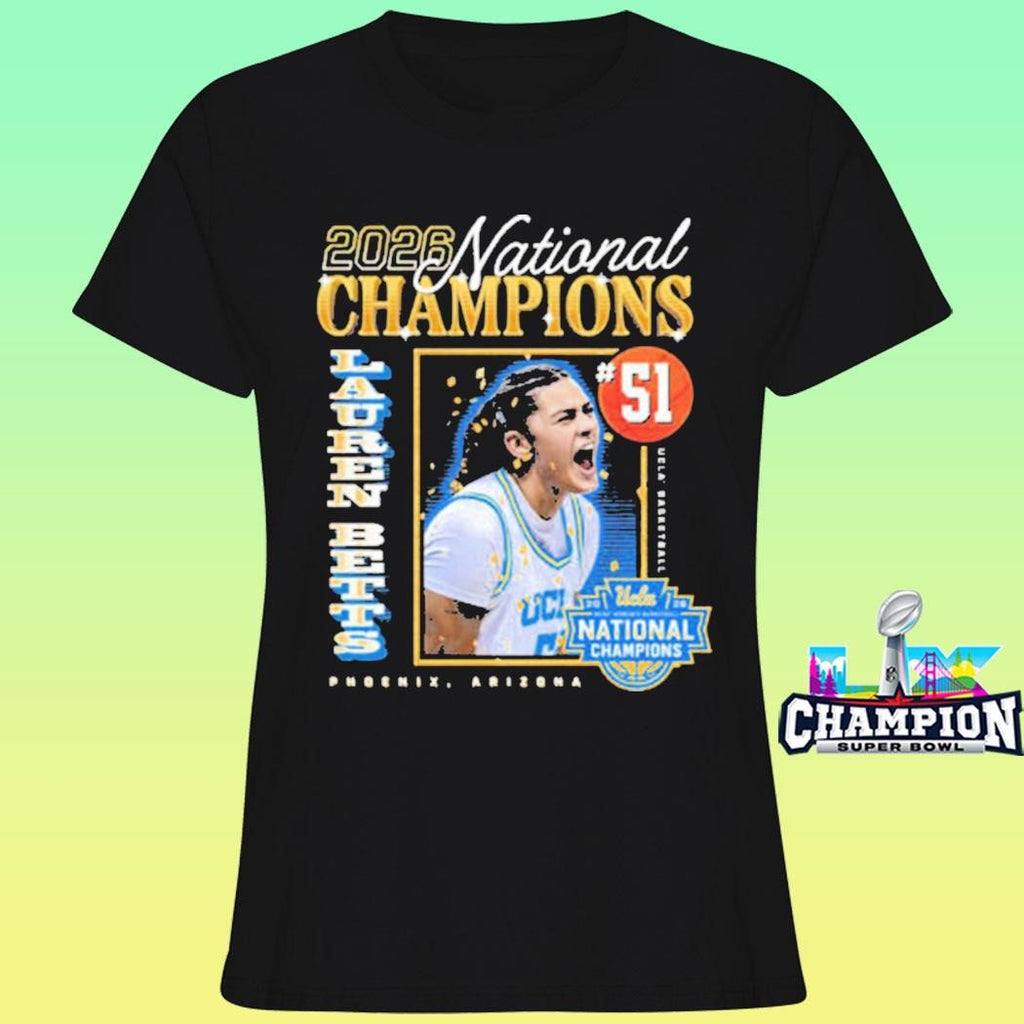 Ucla Bruins 2026 Women’s Basketball Ncaa Champions National Championship Lauren Betts National Champs Shirt