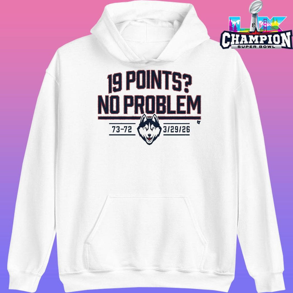 Uconn Basketball 19 Points No Problem Shirt