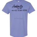 Unisex Size Audacity Is At An All Time High T Shirt - This is a completed Tee Hoodie, Sweatshirt | CiraTrend.com