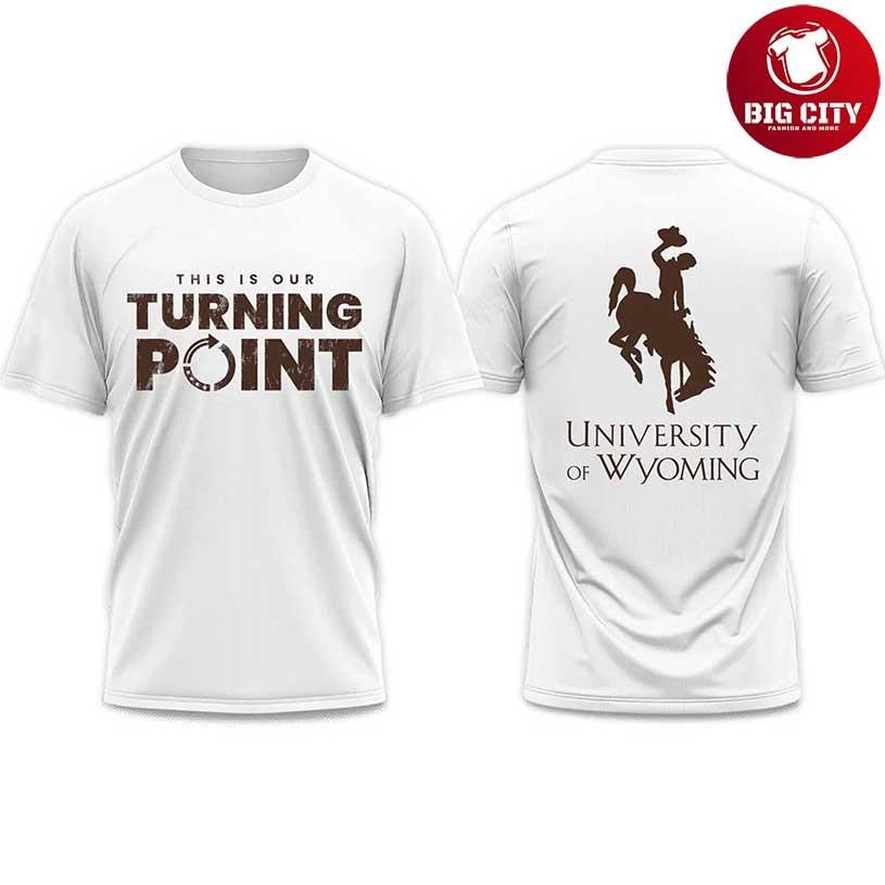University of Wyoming This Is Our Turning Point USA 2025 Two Sided Shirt