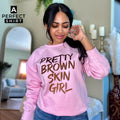 Pretty Brown Skin Girl Sweatshirt T-Shirts, Hoodie | CiraTrend.com (Image 1)