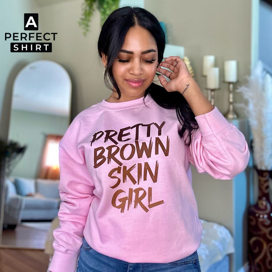 Pretty Brown Skin Girl Sweatshirt T-Shirts, Hoodie | CiraTrend.com (Image 1)