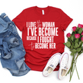 I Love Woman I'Ve Become Short Sleeve T-Shirts, Hoodie, Sweatshirt
