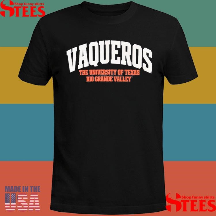 Vaqueros The University Of Texas Rio Grande Valley T-shirt