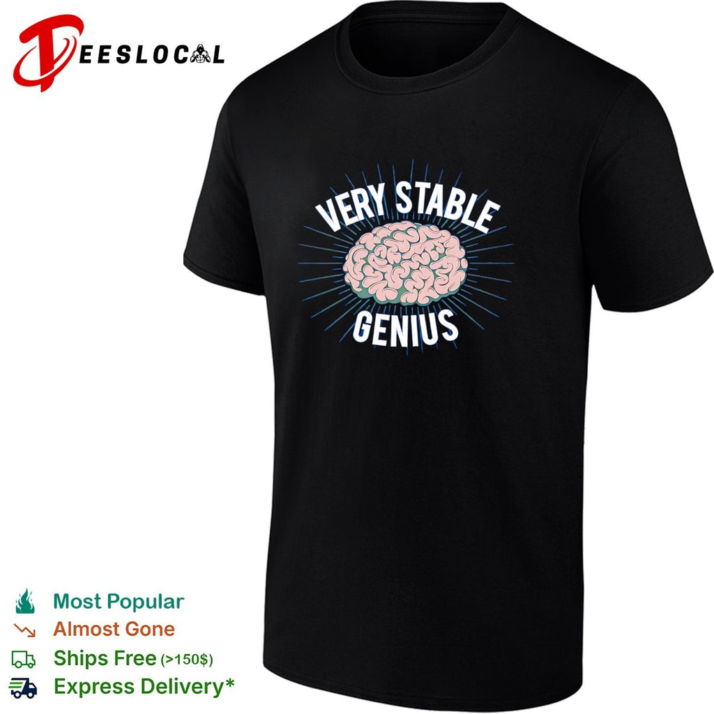 Very stable genius pink brain shirt