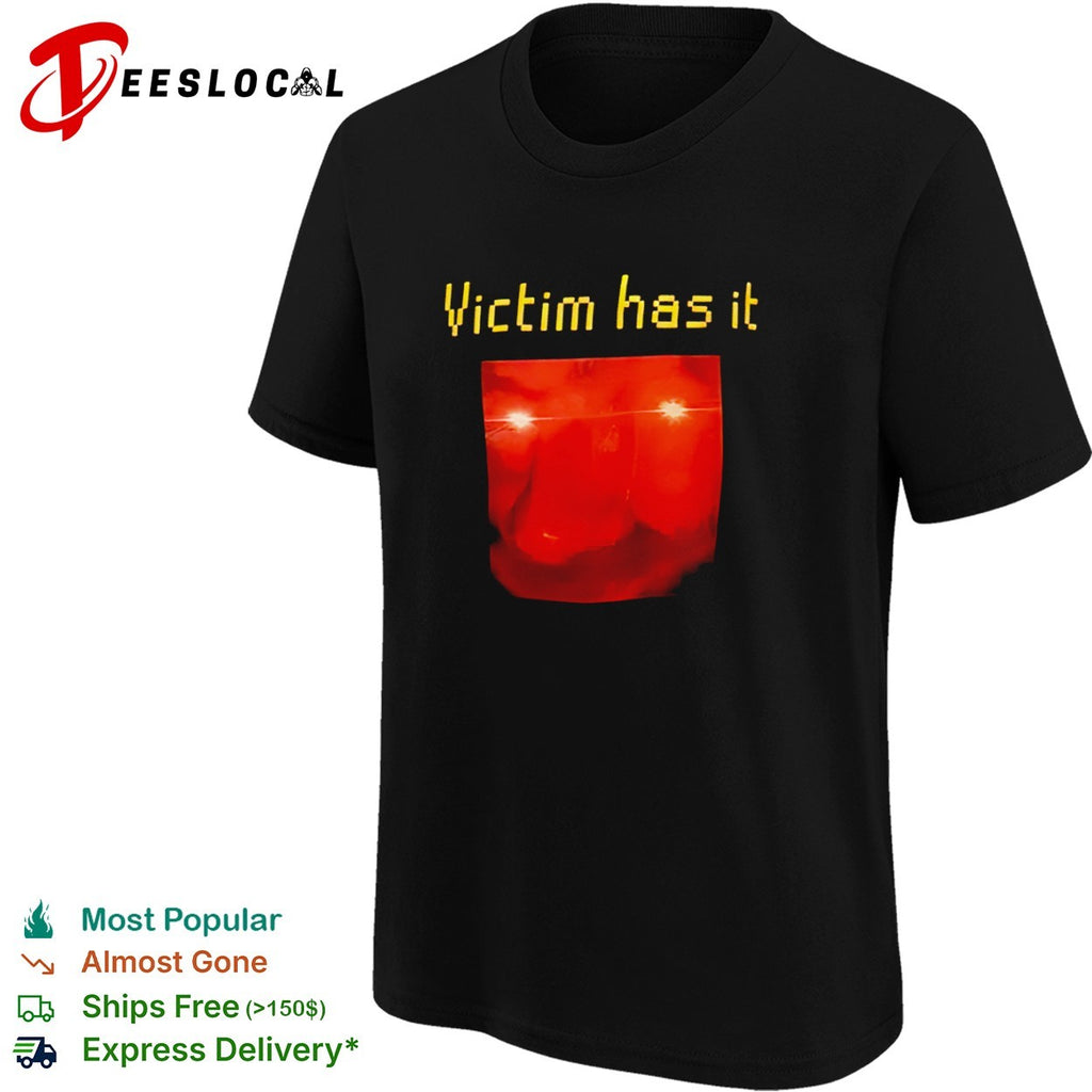 Victim has it shirt