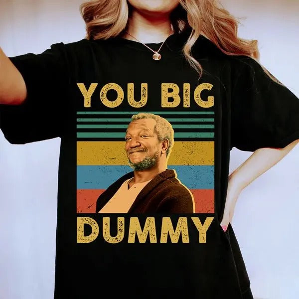 Vintage Sanford And Son Movie Shirt You Big Dummy Shirt Hoodie, Sweatshirt | CiraTrend.com