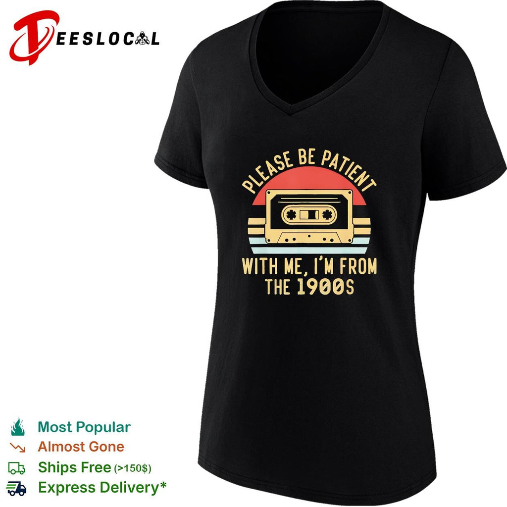 Vintage cassette tape please be patient with me Im from the 1900s shirt