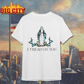 Virgin Mary I Tread On You Shirt