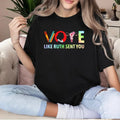 Vote Like Ruth Sent You T-Shirt, Women Right Shirt, Feminist Gift Tee, Empowering Political Human Right...