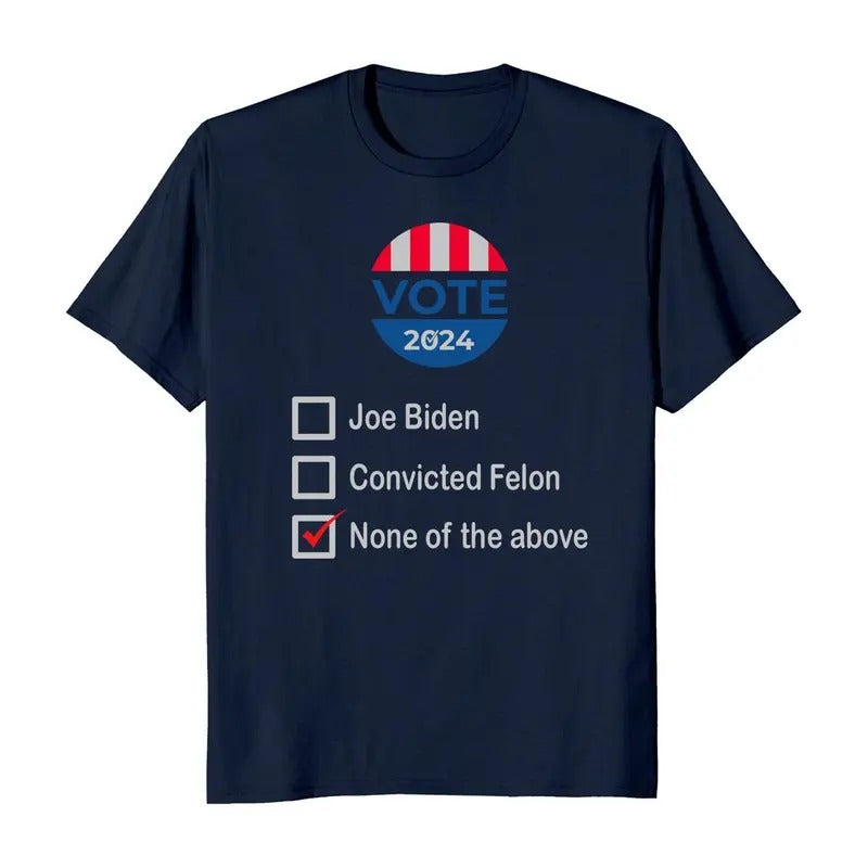 Vote None of the Above 2024 Election T-Shirt Crewneck Casual Hoodie, Sweatshirt | CiraTrend.com