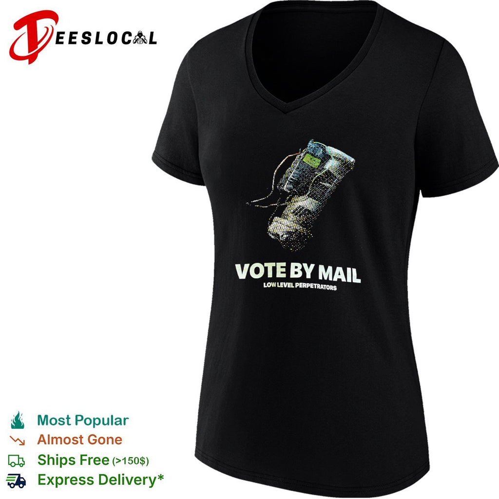 Vote by Mail Low Level Perpetrators shirt