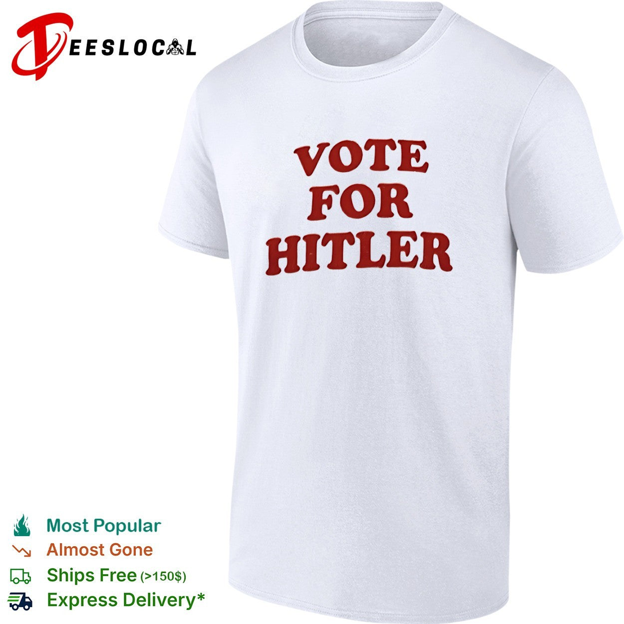 Vote for Hitler shirt