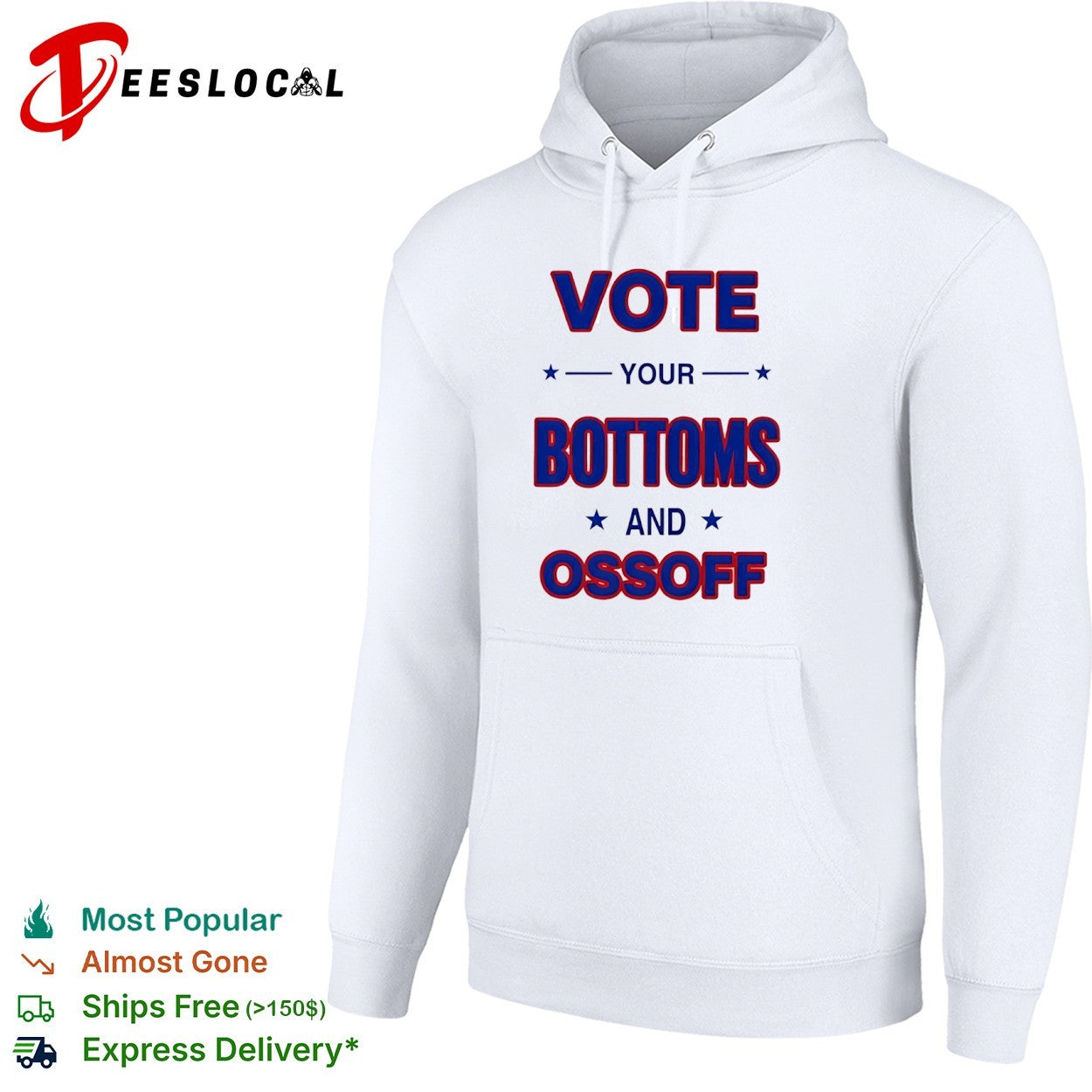 Vote your bottoms and Ossoff political campaign shirt