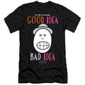 Animaniacs Good Idea Bad Idea Premium Bella Canvas Slim Fit Mens T Shirt Black Hoodie, Sweatshirt | CiraTrend.com