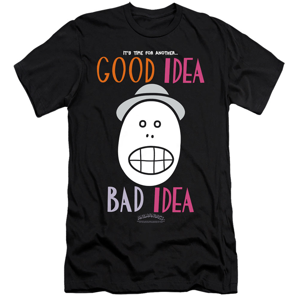 Animaniacs Good Idea Bad Idea Premium Bella Canvas Slim Fit Mens T Shirt Black Hoodie, Sweatshirt | CiraTrend.com
