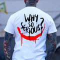WHY SO SERIOUS Graffiti Print Men's T-shirt Hoodie, Sweatshirt | CiraTrend.com