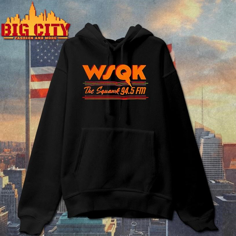 WSQK the squawk 94.5 fm shirt